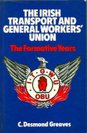 Irish Transport and General Workers' Union: The Formative Years