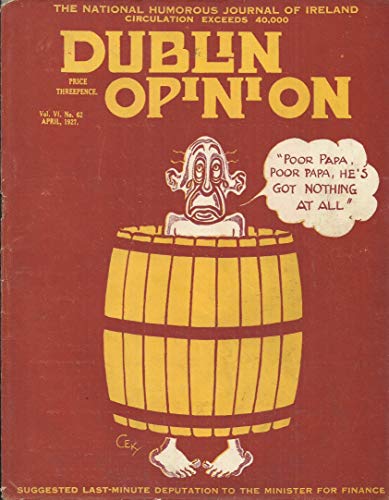 Dublin Opinion - Vol. VI, No. 62 - April 1927 - The National Humorous Journal of Ireland