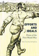 Efforts and Ideals: Prints of the First World War