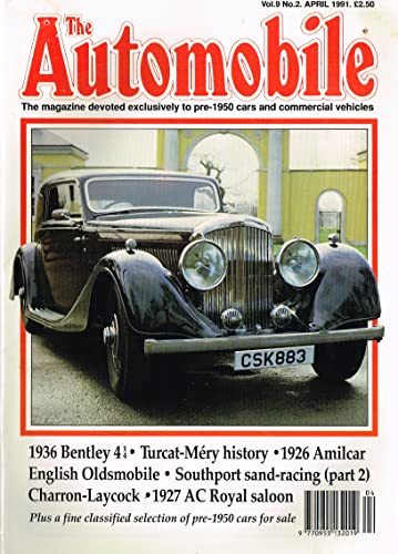 The Automobile, Vol 9, No 2, April 1991 - The magazine devoted exclusively to pre-1950 cars and commercial vehicles