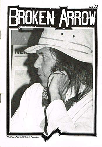 Broken Arrow Magazine: a Neil Young Appreciation Society Publication: February (Feb) 1986, No. 22