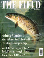 The Field magazine, May 2000: Fishing Number: Irish Salmon and the World Flyfishing Championship, English elms, rook pie, rough cider, badminton