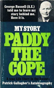 My Story: Paddy the Cope - A True Life Story in the Rosses: Patrick Gallagher's Autobiography