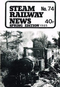 Steam Railway News, Number 74, Spring Edition 1985 - Journal of the Isle of Man Steam Railway Supporters' Association