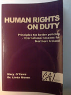 Human Rights on Duty: Principles for Better Policing - International Lessons for Northern Ireland