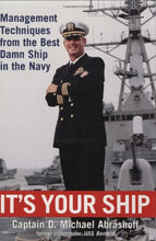 Load image into Gallery viewer, It&#39;s Your Ship: Management Techniques from the Best Damn Ship in the Navy