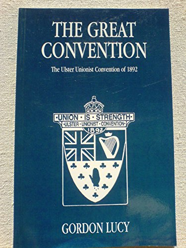 The Great Convention: The Ulster Unionist Convention of 1892.