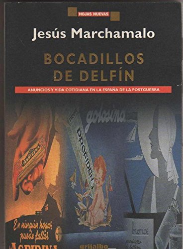 Bocadillos de delfín: anuncios y vida cotidiana en la España de la postguerra