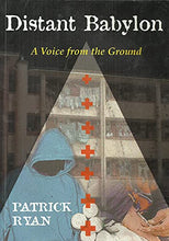 Load image into Gallery viewer, Distant Babylon: A Voice From The Ground