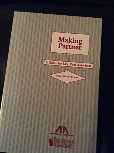 Making Partner: A Guide for Law Firm Associates