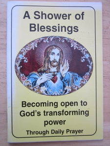 A Shower of Blessings - Becoming Open to God's Transforming Power Through Daily Prayer