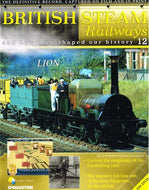 British Steam Railways And How They Shaped Our History magazine no. 12: Lion