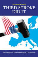 Third Stroke Did It. The Staggered End of European Civilisation