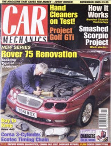 Car Mechanics magazine, November 2005: Rover 75, Golf Gti, Ford Scorpio, Volva 440, Vauxhall Corsa Ecotec