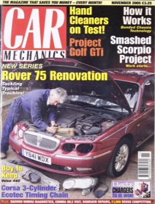 Car Mechanics magazine, November 2005: Rover 75, Golf Gti, Ford Scorpio, Volva 440, Vauxhall Corsa Ecotec