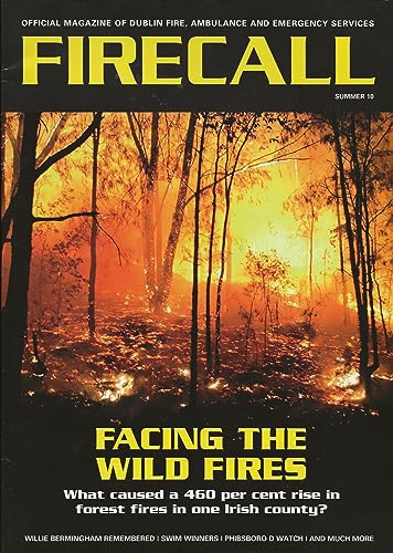 Firecall, Summer 2010, Volume 12, Issue 2: Official Magazine of Dublin Fire, Ambulance and Emergency Services