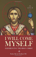 I Will Come Myself: Experiencing the Risen Christ
