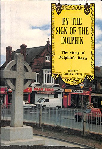 By the Sign of the Dolphin: The Story of Dolphin's Barn