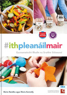 #IthPleanáilMair - Ith, Pleanáil Mair (Eat, Plan, Live) - Eacnamaíocht Bhaile na Sraithe Sóisearaí