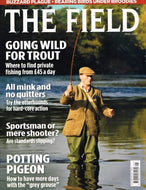 The Field magazine, May 2012: going wild for trout, private fishing from £45 a day, mink, otterhouds, shooting standards, pigeon