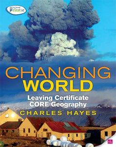 Changing World: Leaving Certificate Core Geography