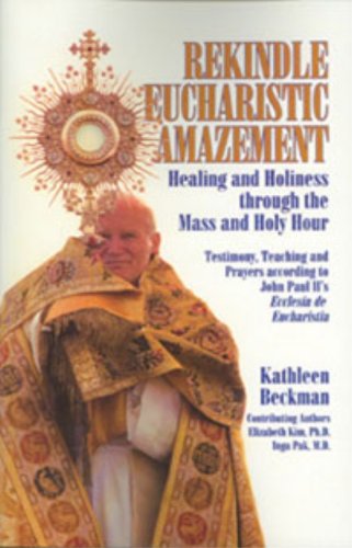 Rekindle Eucharistic Amazement: Healing and Holiness through the Mass and Holy Hour