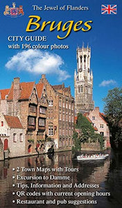Bruges: The Jewel of Flanders - City Guide with 196 Colour Photos