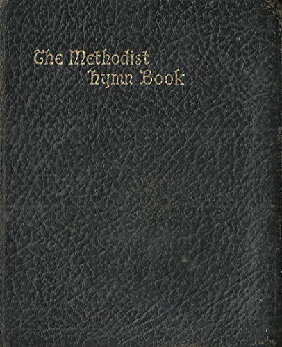 The Methodist Hymn Book with Hymns and Songs