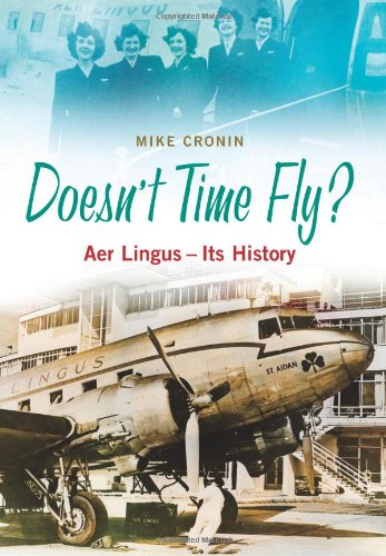 Doesn't Time Fly?: Aer Lingus - Its History