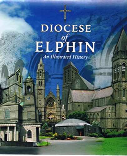 Diocese of Elphin: An Illustrated History