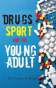 Drugs, Sport and the Young Adult
