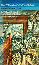 Load image into Gallery viewer, Capitalism And Underdevelopment in Latin America: Historical Sketches of Chile and Brazil (Latin American Library)