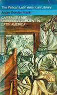 Capitalism And Underdevelopment in Latin America: Historical Sketches of Chile and Brazil (Latin American Library)