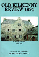 Old Kilkenny Review 1994, No. 46 - Journal of Kilkenny Archaeological Society