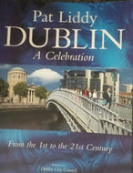 Dublin a Celebration: From the 1st to the 21st Century