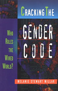 Cracking the Gender Code: Who Rules the Wired World? (Women's Issues Publishing Program)