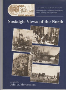 Ward Philipson Photo Memories: Second Selection - Nostalgic Views of the North Featuring Over a Century of Photographs, Views, Etchings and Engravings