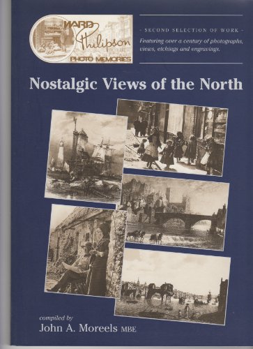 Ward Philipson Photo Memories: Second Selection - Nostalgic Views of the North Featuring Over a Century of Photographs, Views, Etchings and Engravings