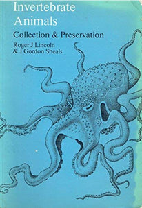 Invertebrate Animals: Collection and Preservation