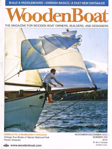 WoodenBoat magazine, November/December 2012, number 229, The Magazine for Wooden Boat Owners, Builders, and Designers
