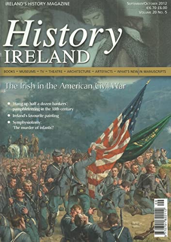 History Ireland magazine, Volume 20, No 5 - September/October 2012 - Ireland's History Magazine