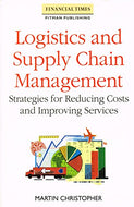 Logistics and Supply Chain Management: Strategies for Reducing Costs and Improving Service (Logistics & Distribution management series)