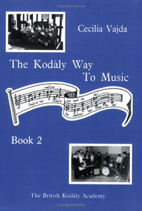 The Kodaly Way to Music - Book 2