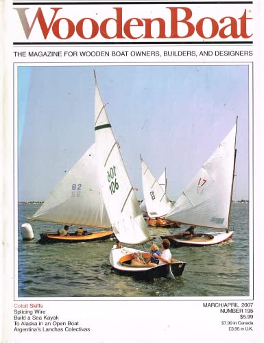 WoodenBoat magazine, 195 March/April 2007 - The Magazine for Wooden Boat owners, builders, and designers