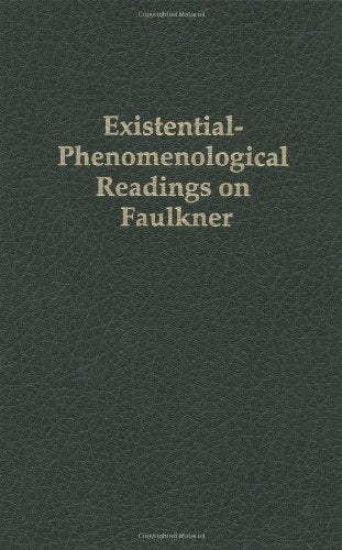 Existential-Phenomenological Readings on Faulkner