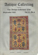 Antique Collecting, September 1980 - Vol. 15, No. 4 - The Journal of the Antique Collectors' Club