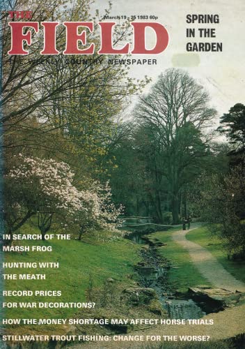 The Field magazine, March 19-25 1983: The Weekly Country Newspaper - spring in the garden, marsh frogs, hunting with the Meath, war decorations, horse trials, stillwater trout fishing