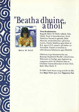 Load image into Gallery viewer, Beatha Dhuine a Thoil