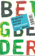Dragostea dureaza 3 ani - Frederic Beigbeder