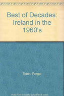 Best of Decades: Ireland in the 1960's